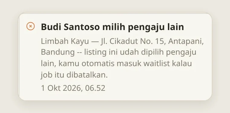 Notifikasi "Budi Santoso milih pengaju lain": kamu otomatis masuk waitlist kalau job itu dibatalkan