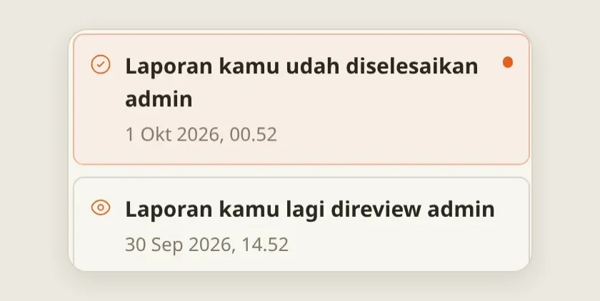 Notifikasi di HP Pak Budi: Laporan kamu lagi direview admin, lalu Laporan kamu udah diselesaikan admin